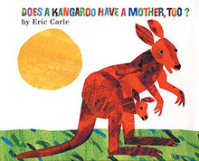 Load image into Gallery viewer, Does a Kangaroo Have a Mother, Too?